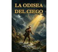La odisea del ciego: Versos para volver a ver