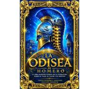 La Odisea: Edición Completa Ilustrada | La Gran Epopeya de la Mitología Griega con los Veinticuatro Cantos, Introducción Histórica, Aventuras de ... Circe, Calipso y el Regreso a Ítaca | Clá