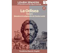 La Odisea - Homero (Charles Lamb): Bilingual Parallel Text (Spanish - English) | Spanish Graded Reader (Level A2-B1 - CEFR)