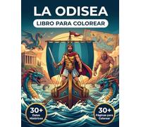 La Odisea Libro para Colorear: Revive el viaje épico de Homero con este recorrido cronológico por la antigua Grecia | Ilustraciones originales, escenas mitológicas realistas y explicaciones detalladas