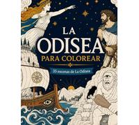 LA ODISEA PARA COLOREAR - LIBRO PARA COLOREAR LA ODISEA: 35 Escenas de la Epopeya de Homero para Adultos y Jóvenes | Libro de Colorear de Mitología ... Monstruos de la Antigua Grecia para Relajarse