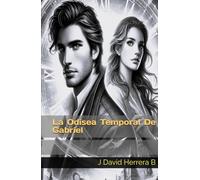 La Odisea Temporal De Gabriel