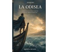 LA ODISEA: Versión íntegra en prosa narrativa · Traducción y adaptación al español actual