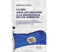 La OEA ante los Desafíos a la Democracia en las Américas