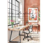 La oficina: CONCENTRACIÓN, CREATIVIDAD, CLARIDAD