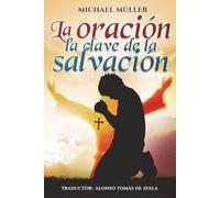 La oración: la clave de la salvación