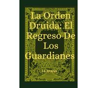 La orden druida: El regreso de los guardianes