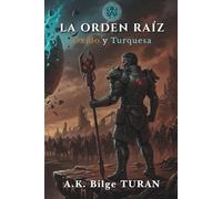LA ORDEN RAÍZ: Óxido y Turquesa