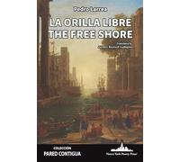 La orilla libre: The Free Shore (Bilingual Edition)