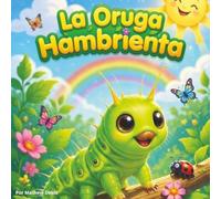 La Oruga Hambrienta