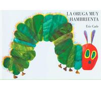 La oruga muy hambrienta: Spanish board book