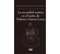La oscuridad mística en el teatro de Federico García Lorca