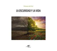 La oscuridad y la vida