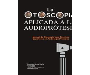 La Otoscopia aplicada a la audioprotesis - NUOVO