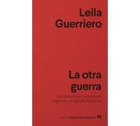 La otra Guerra / The Other War: Una Historia Del Cementerio Argentine En Las Islas Malvinas: 37