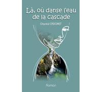 La, où danse l'eau de la cascade