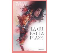 Là où est ta place: Et si chacun de nous avait une place, quelque part