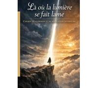 là ou la lumière se fait lame