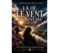 LÀ OÙ LE VENT NE MENT PAS: ILS N'ÉTAIENT PAS CENSÉS S'AIMER
