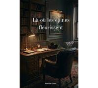 Là où les Épines Fleurissent