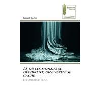 Là où les mondes se déchirent, une vérité se cache: Les Ombres d'Elios