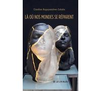 Là où nos mondes se réparent