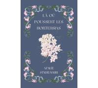 Là où poussent les hortensias