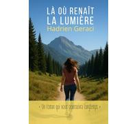 Là où renaît la lumière: « Un roman qui vous poursuivra longtemps »