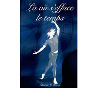 Là où s'efface le temps