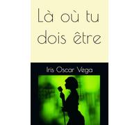 Là où tu dois être