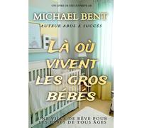 Là où vivent les gros bébés: Where big Babies Live