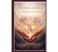 La oveja negra: La energia de la certeza