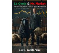 La Oveja y Mr. Market: Cómo el mercado te cuida, te guía... y te esquila