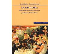 La pacciada. Mangiarebere in Pianura Padana