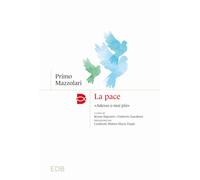 La pace. «Adesso o mai più»