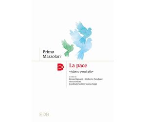 La pace. «Adesso o mai più» [Paperback] [May 19, 2023] Mazzolari, Primo; Bignami