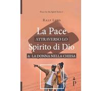 La Pace attraverso lo Spirito di Dio e la Donna nella Chiesa: 1