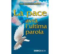 La pace avrà l'ultima parola
