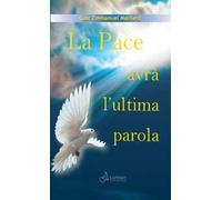 La pace avrà l'ultima parola