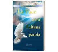 La pace avrà l'ultima parola