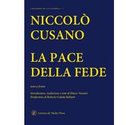 La pace della fede. Testo latino a fronte - Niccolò Cusano - 2023