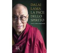 La pace dello spirito. Cos'è e come conquistarla – Rizzoli Cucine
