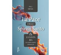 La Pace dello Spirito Santo & la santa ira: uno studio esegetico di Efesini 4:26: 2