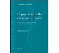 La pace: dono di Dio e impegno dell'uomo. Riletture bibliche, prospettive magisteriali e implicazioni teologico-pastorali