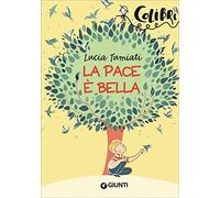 La pace è bella