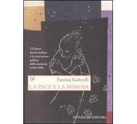 La pace e la mimosa. L'Unione donne italiane e la costruzione politica della memoria (1944-1955)