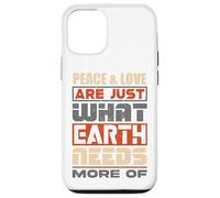 La pace e l'amore sono proprio ciò di cui la Terra ha bisogno di più - Custodia per iPhone 12/12 Pro