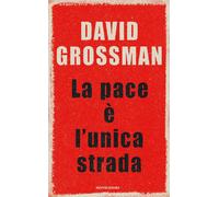 La pace è l'unica strada - Grossman David