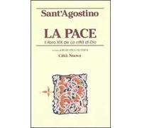 La pace. Il libro XIX de «La città di Dio»