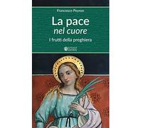 Luce nel cuore. I frutti della preghiera